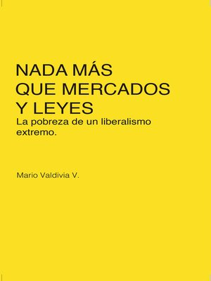 cover image of Nada más que mercados y leyes